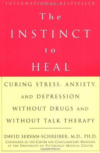 Rodale Books The Instinct to Heal Stress Anxiety Relief Book